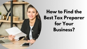 How to Find the Best Tax Preparer for Your Business?